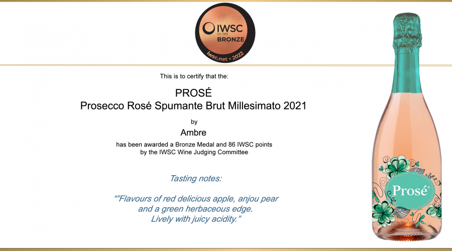 PROSÉ - Prosecco Rosé Spumante doc Millesimato 2021: medaglia di bronzo IWSC 2022